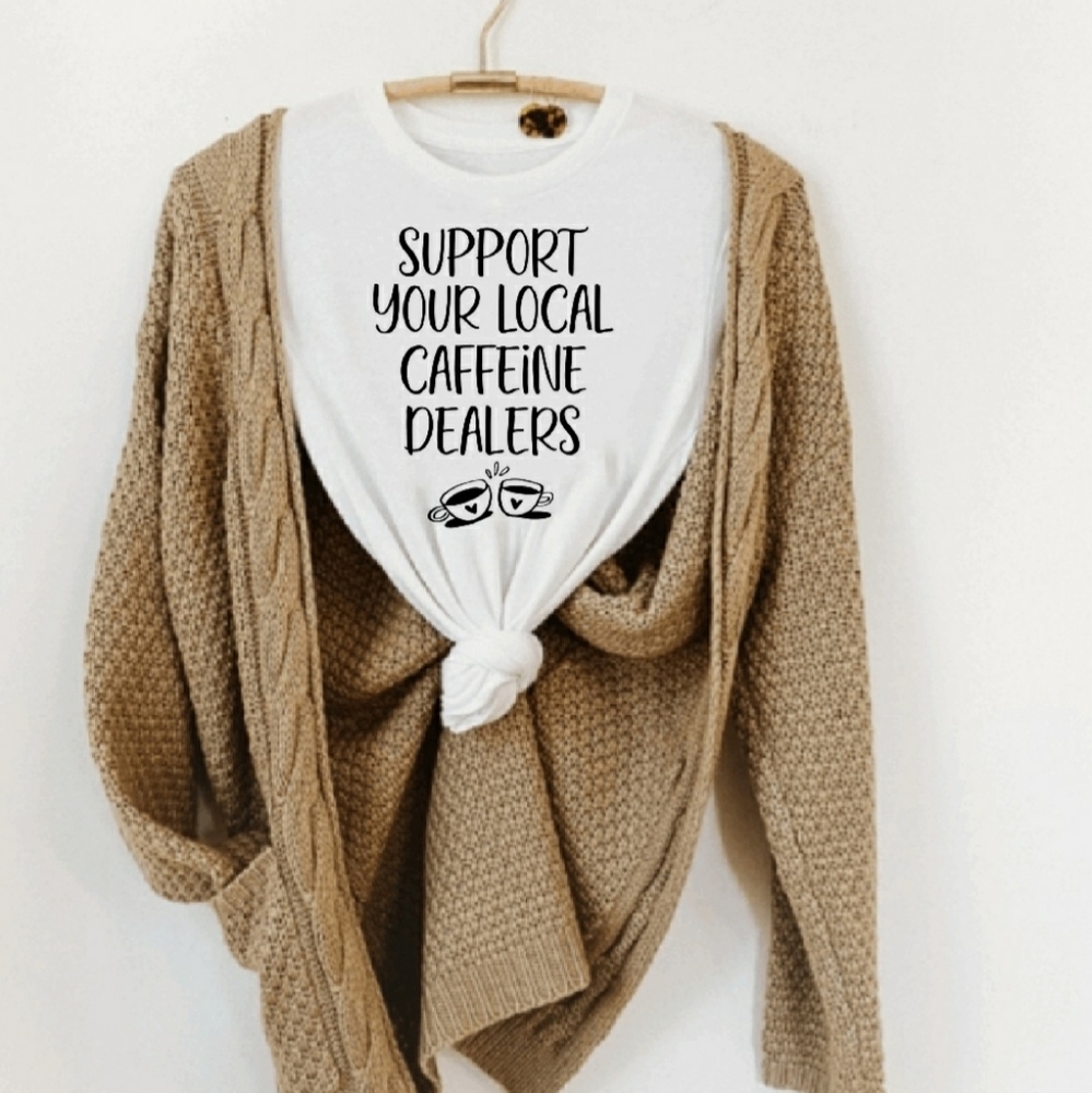 Support Caffeine Dealers Tee